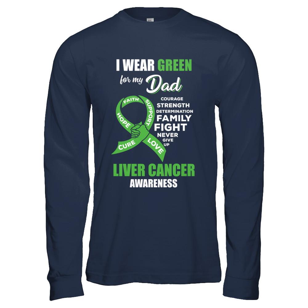 Liver Cancer I Wear Green For My Dad Son Daughter-T-Shirt & Hoodie-Long Sleeve T-Shirt-Navy
