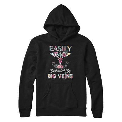 Easily Distracted By Big Veins Funny Nurse Nursing-T-Shirt & Hoodie-Pullover Hoodie-Black