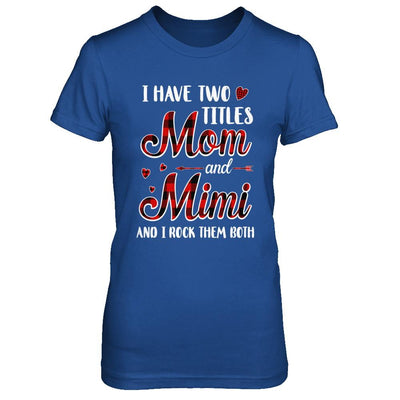Red Plaid I Have Two Titles Mom And Mimi-T-Shirt & Hoodie-Women's T-Shirt-Royal