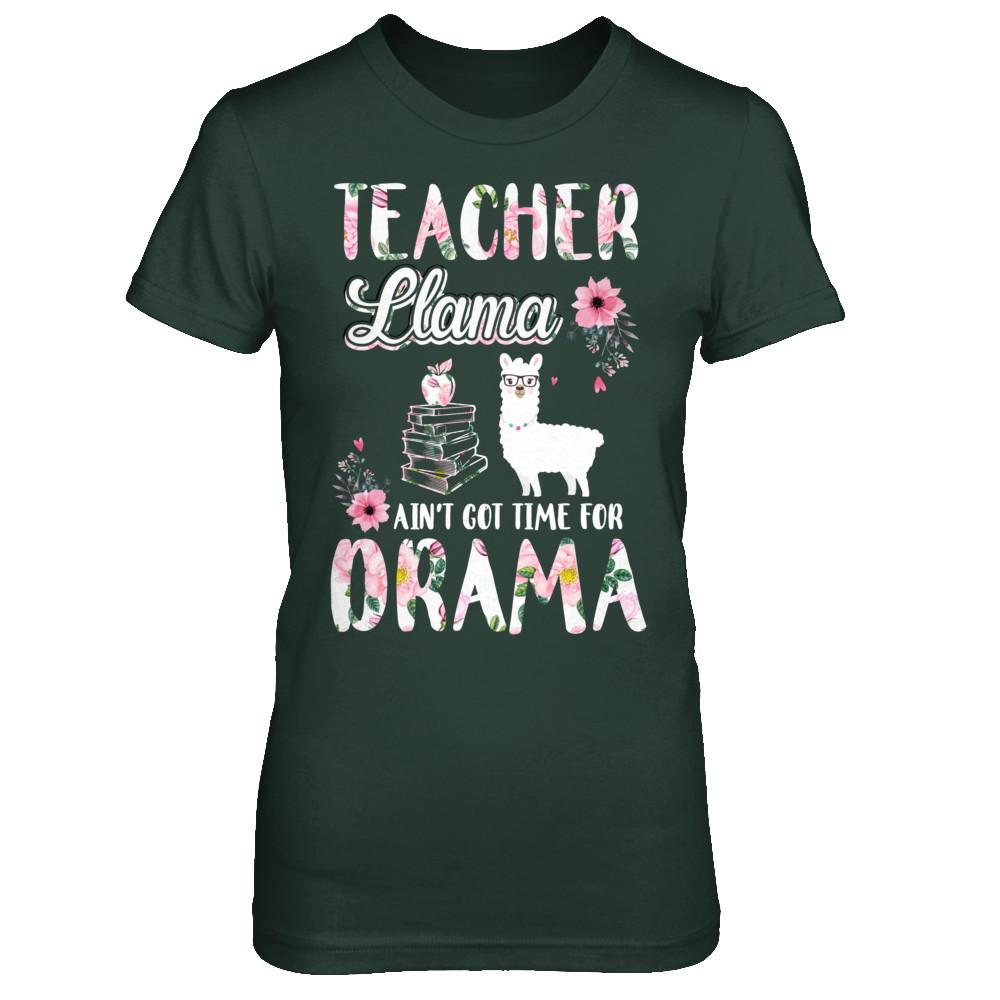 Teacher Llama Ain't Got Time For Your Drama-T-Shirt & Hoodie-Women's T-Shirt-Forest Green