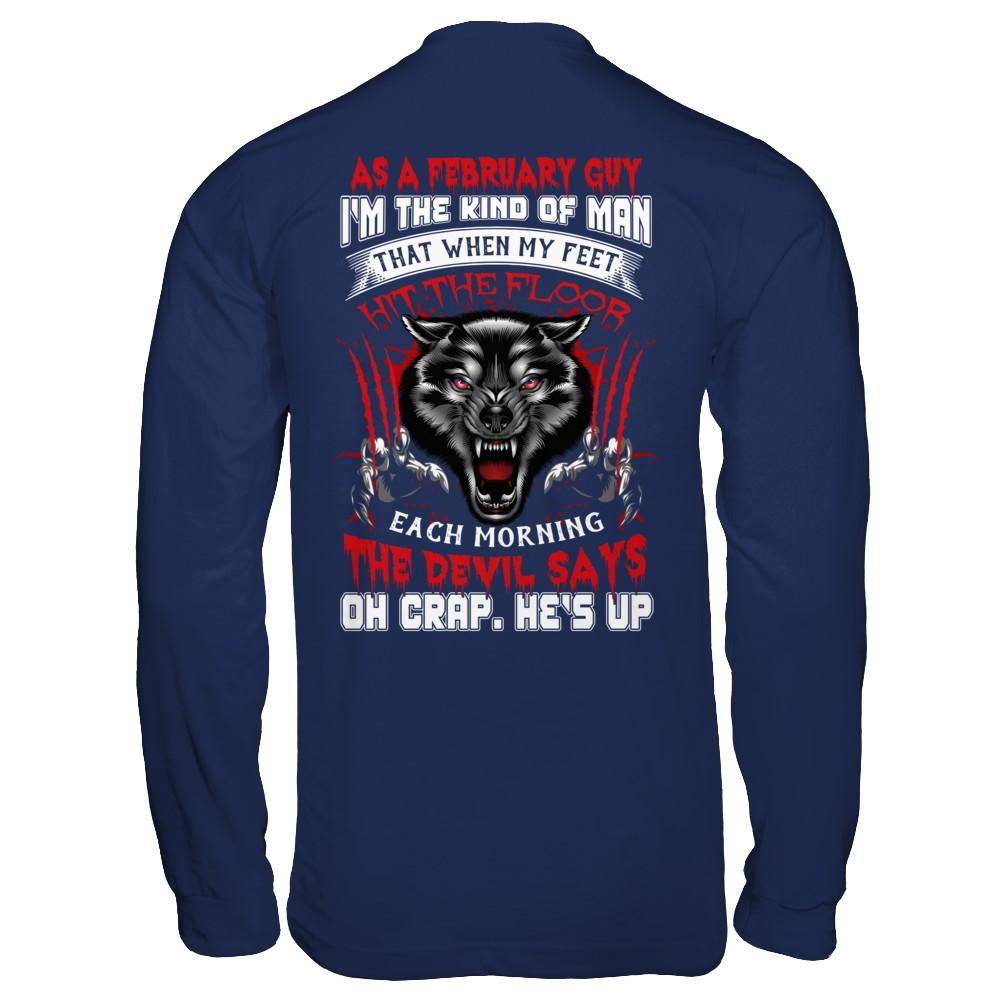 As A February Guy I Am The Kind Of Man-T-Shirt & Hoodie-Long Sleeve T-Shirt-Navy