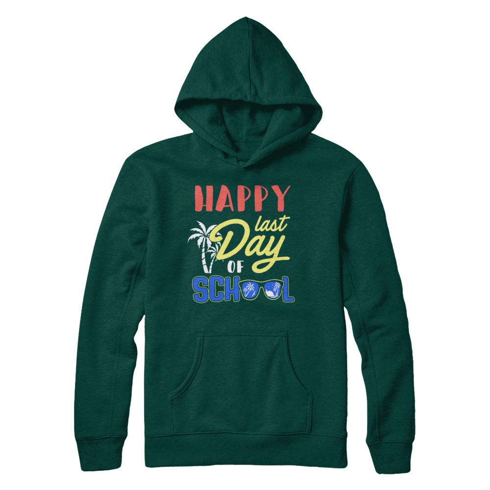 Happy Last Day Of School Students Teachers Graduated-T-Shirt & Hoodie-Pullover Hoodie-Deep Forest