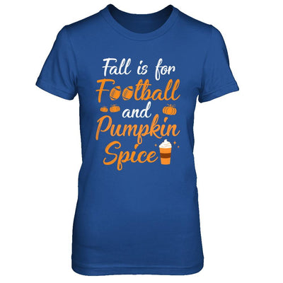 Funny Autumn Fall Is For Football And Pumpkin Spice-T-Shirt & Hoodie-Women's T-Shirt-Royal