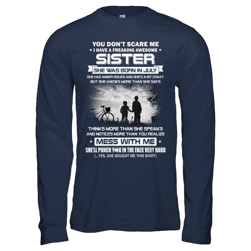 Freaking Awesome Sister She Was Born In July Brother-T-Shirt & Hoodie-Long Sleeve T-Shirt-Navy