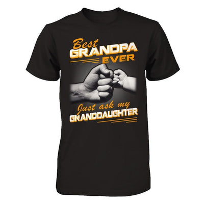 Best Grandpa Ever Just Ask My Granddaughter-T-Shirt & Hoodie-Classic T-Shirt-Black