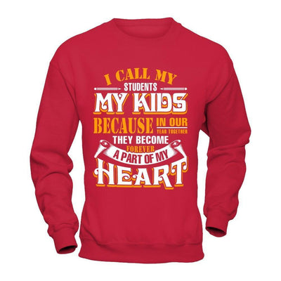 I Call My Students My Kids-T-Shirt & Hoodie-Crewneck Sweatshirt-Red