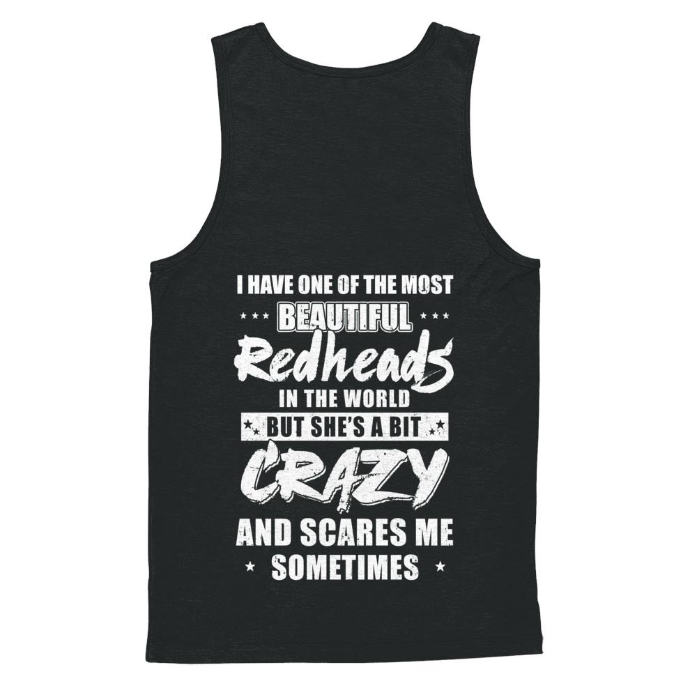 I Have One Of The Most Beautiful Redheads In The World-T-Shirt & Hoodie-Unisex Tank-Black