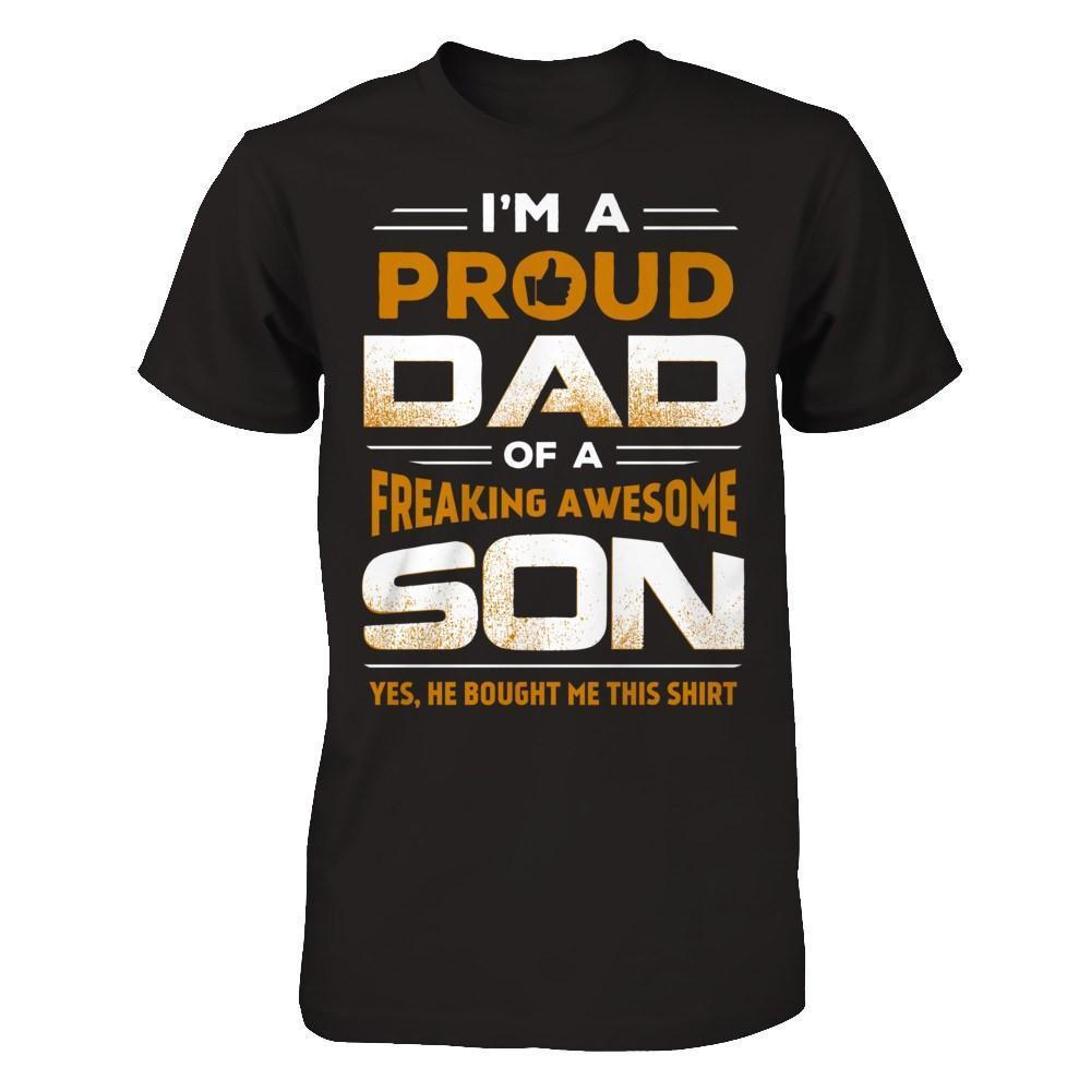 I'm A Proud Dad Of A Freaking Awesome Son-T-Shirt & Hoodie-Classic T-Shirt-Black