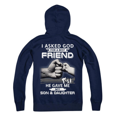 I Asked God For A Best Friend He Gave Me My Son And Daughter-T-Shirt & Hoodie-Pullover Hoodie-Navy