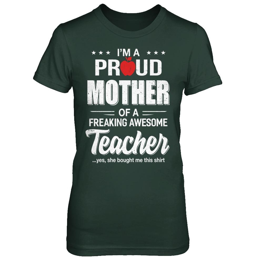 I'm A Proud Mother From Awesome Teacher Daughter Mom-T-Shirt & Hoodie-Women's T-Shirt-Forest Green