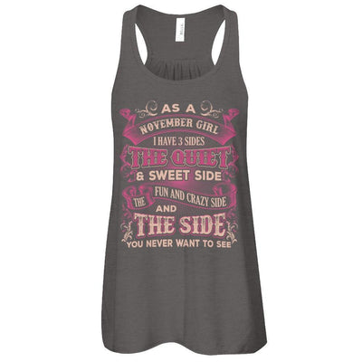 As A November Girl I Have 3 Sides Birthday Gift-T-Shirt & Tank Top-