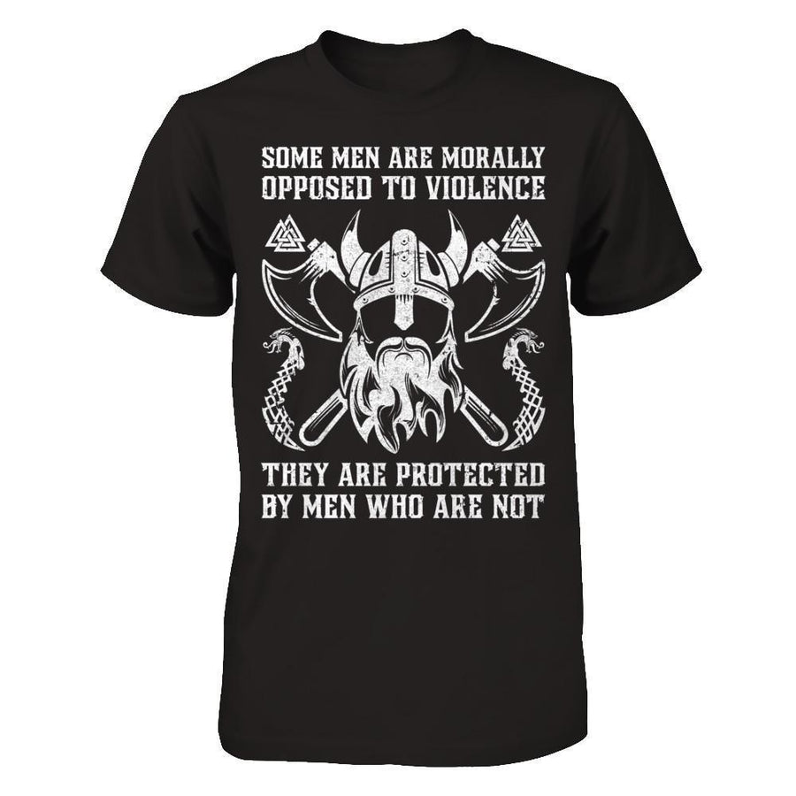 Viking Men Opposed To Violence They Are Protected By Men Who Are Not-T-Shirt & Hoodie-Classic T-Shirt-Black