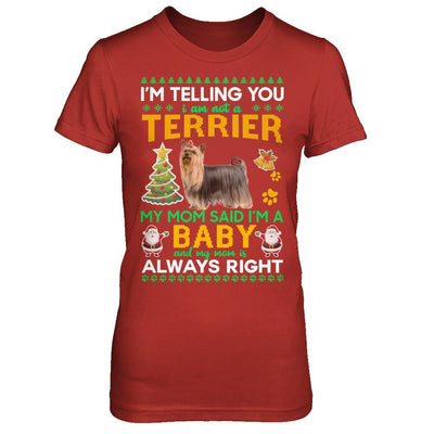 I Am Not A Yorkshire Terrier My Mom Said I'm A Baby-T-Shirt & Sweatshirt-Women's T-Shirt-Red