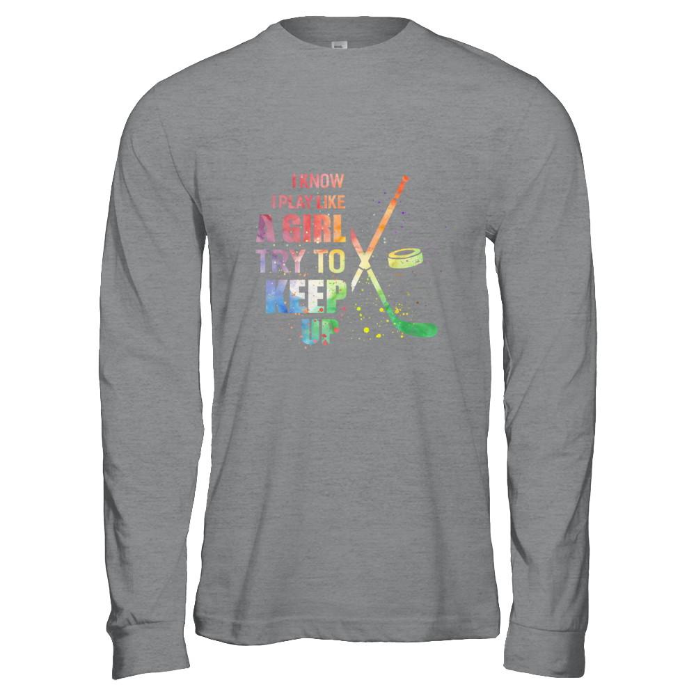 Yeah I Play Like A Girl Hockey Girl-T-Shirt & Hoodie-Long Sleeve T-Shirt-Sport Grey