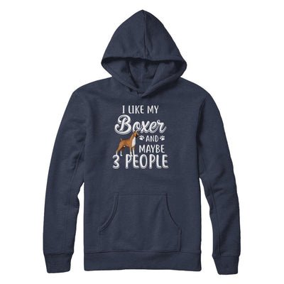 I Like My Boxer And Maybe 3 People-T-Shirt & Hoodie-Pullover Hoodie-Navy