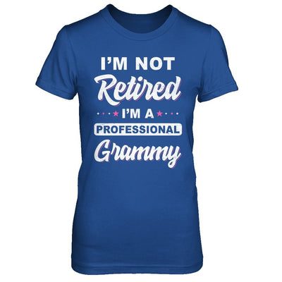 I'm Not Retired A Professional Grammy Mother Day Gift-T-Shirt & Hoodie-Women's T-Shirt-Royal