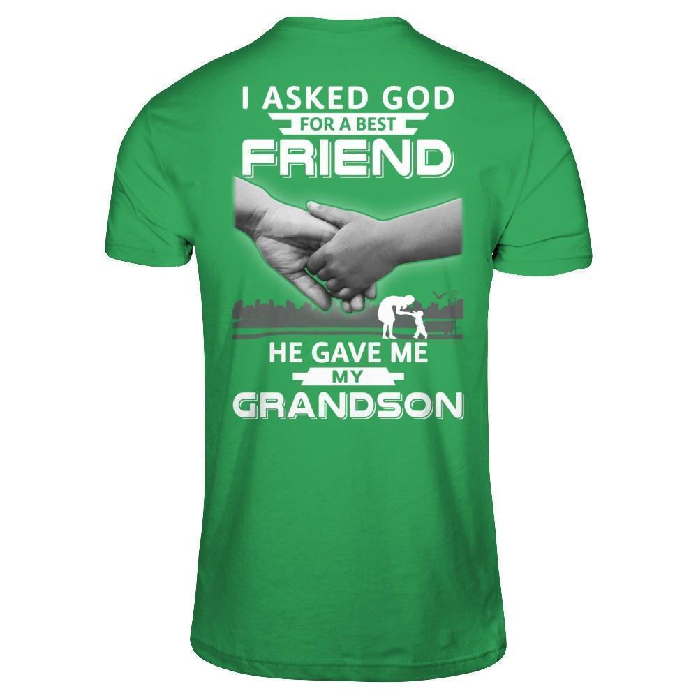 I Asked God For A Best Friend He Gave Me My Grandson-T-Shirt & Hoodie-Premium T-Shirt-Kelly Green