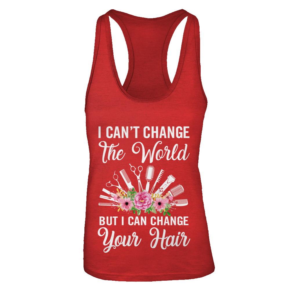 I Can't Change The World But I Can Change Your Hair Hairdresser-T-Shirt & Tank Top-Women's Ideal Racerback Tank-Red