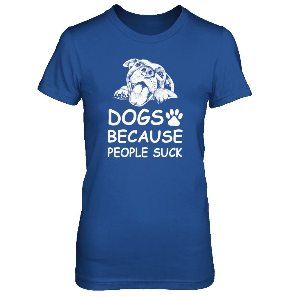 Dogs Because People Suck-T-Shirt & Tank Top-Women's T-Shirt-Royal