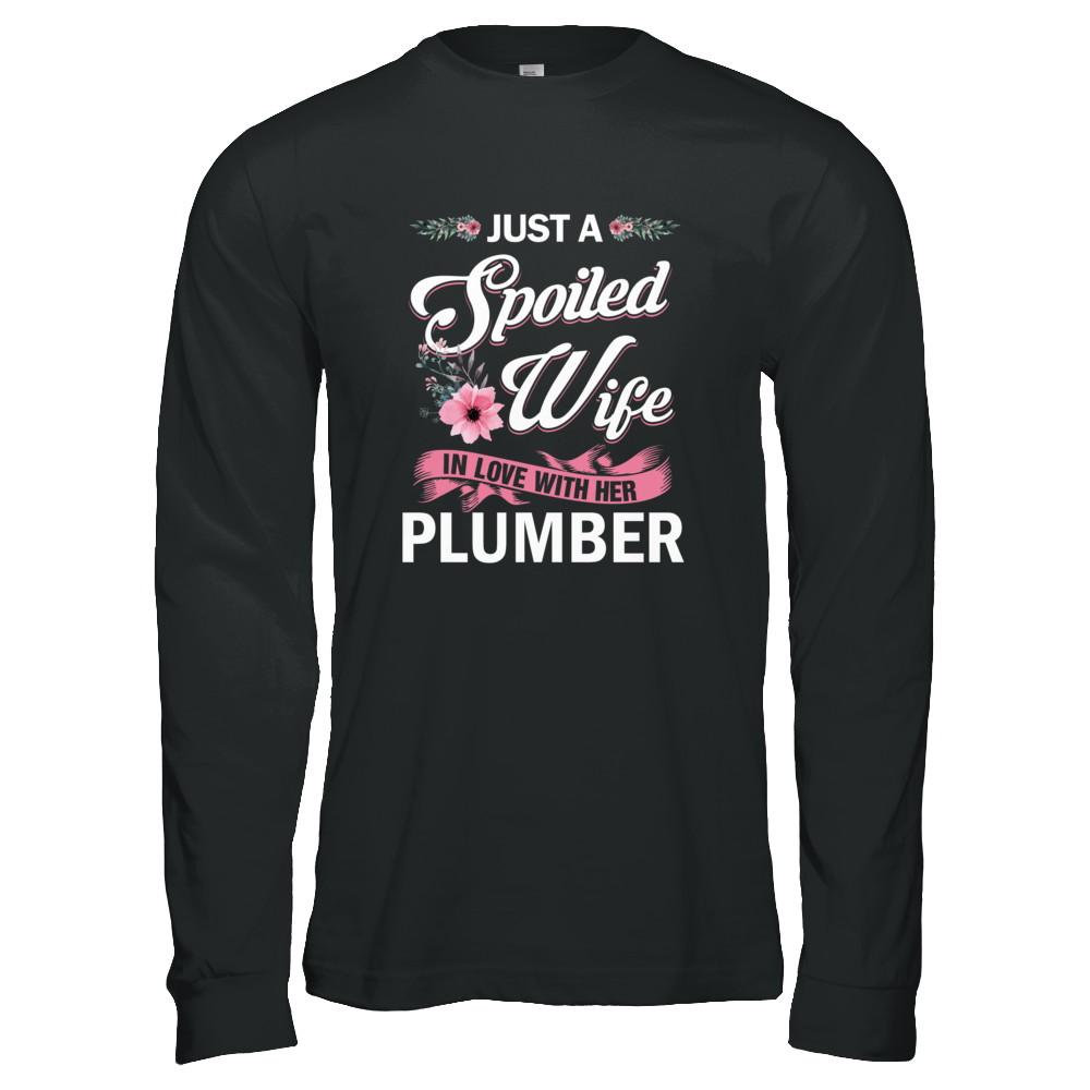 Just A Spoiled Wife In Love With Her Plumber Wife Gift-T-Shirt & Tank Top-Long Sleeve T-Shirt-Black