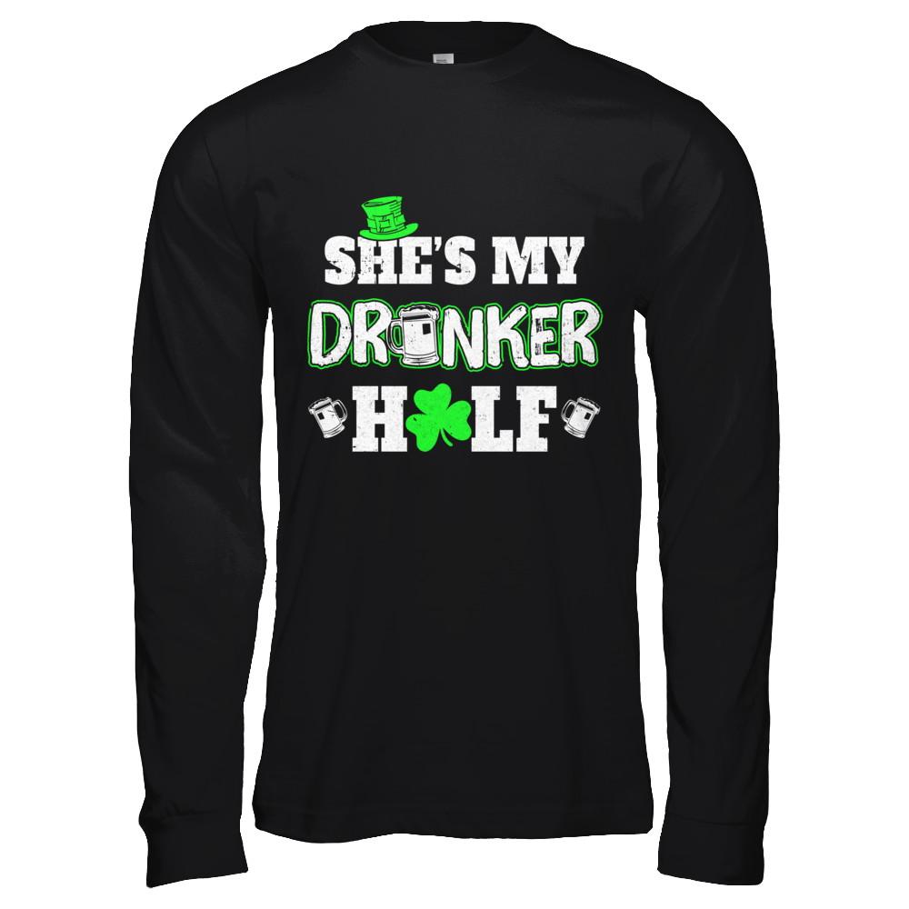 She's My Drunker Half St Patrick's Day Couples-T-Shirt & Hoodie-Long Sleeve T-Shirt-Black