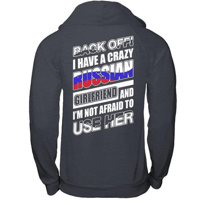 I Have A Crazy Russian Girlfriend I'm Not Afraid To Use Her-T-Shirt & Hoodie-Pullover Hoodie-Dark Heather