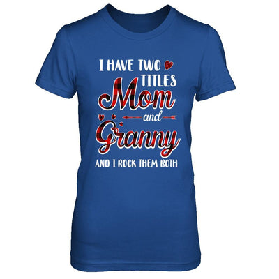 Red Plaid I Have Two Titles Mom And Granny-T-Shirt & Hoodie-Women's T-Shirt-Royal