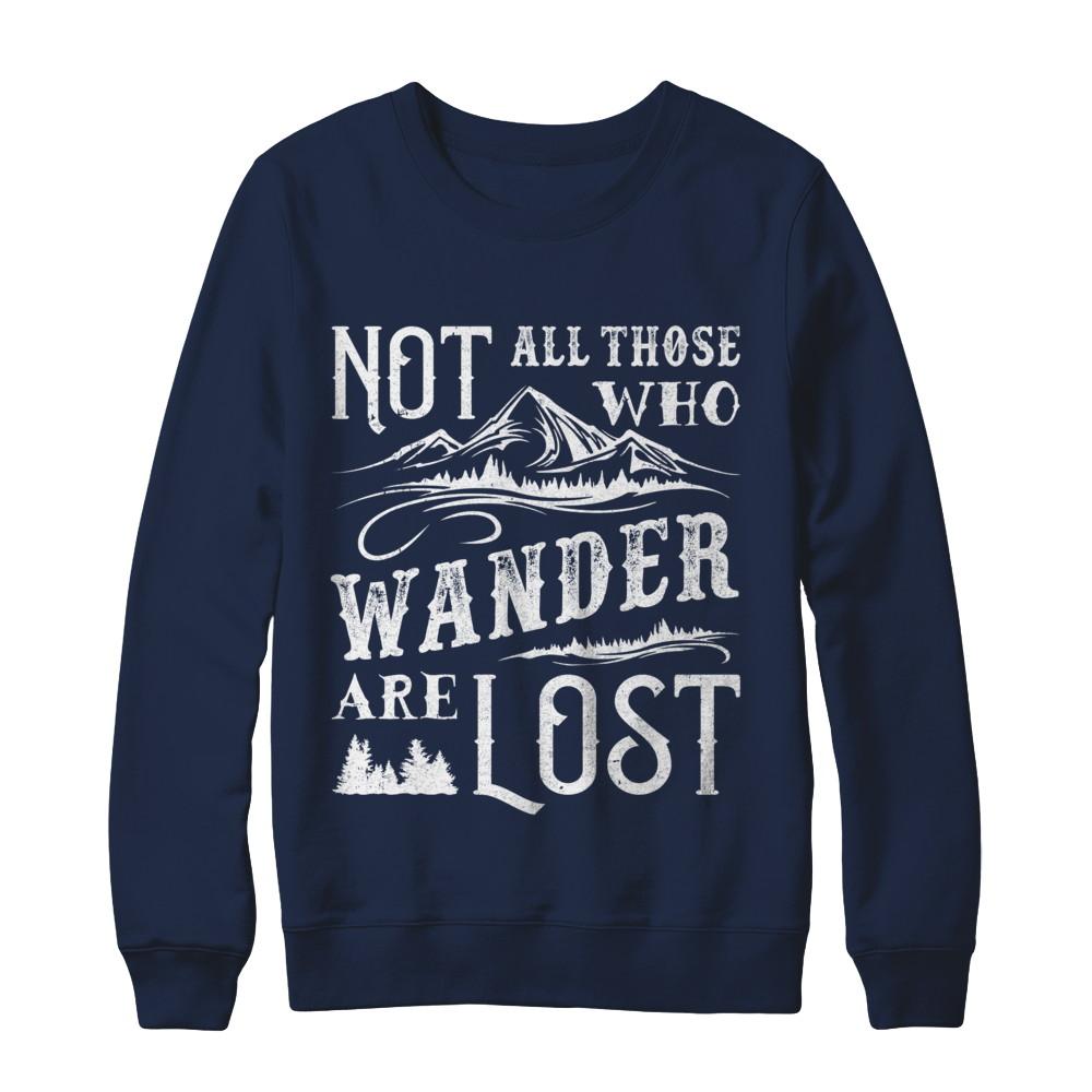 Not All Who Wander Are Lost Adventure Travel-T-Shirt & Sweatshirt-Crewneck Sweatshirt-Navy