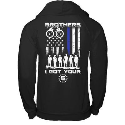 Brothers I Got Your Six Police Thin Blue Line-T-Shirt & Hoodie-Pullover Hoodie-Black