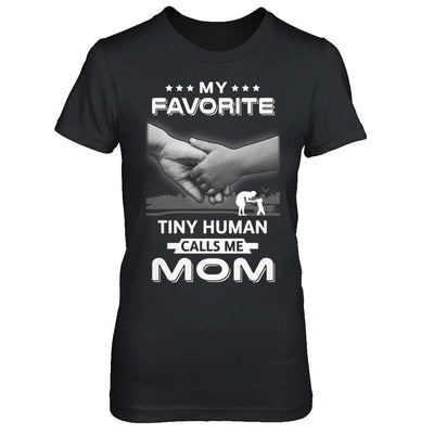 My Favorite Tiny Human Calls Me Mom-T-Shirt & Hoodie-Women's T-Shirt-Black