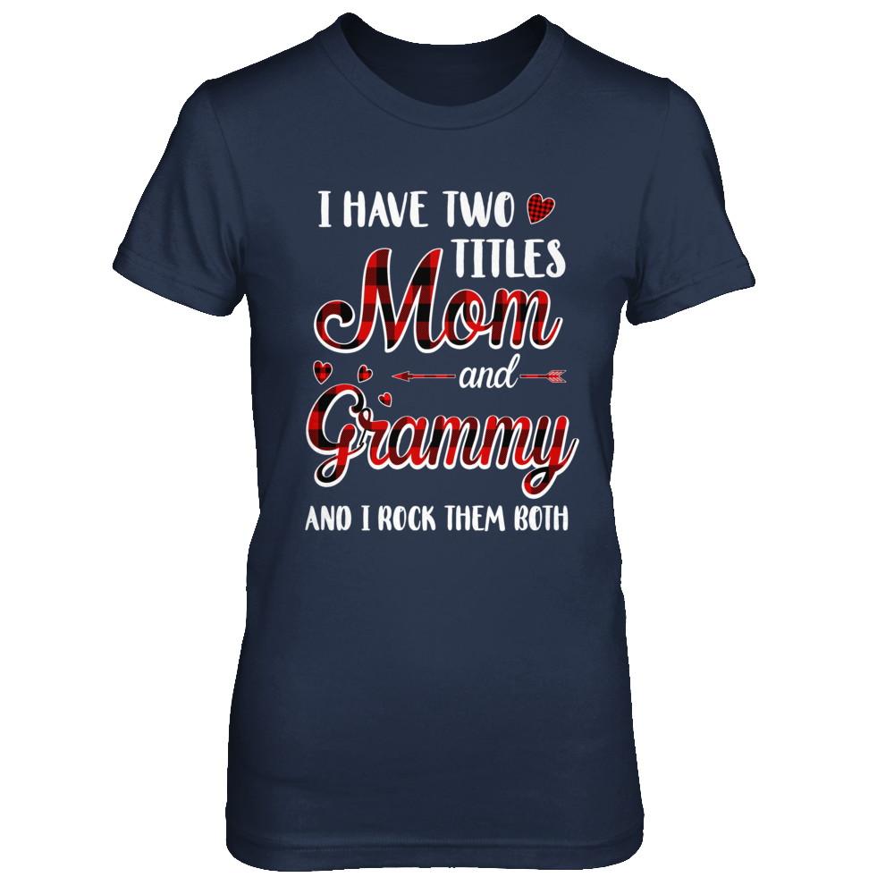 Red Plaid I Have Two Titles Mom And Grammy-T-Shirt & Hoodie-Women's T-Shirt-Navy