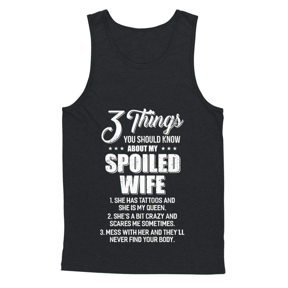 3 Things About My Spoiled Wife Husband Gift-T-Shirt & Hoodie-Unisex Tank-Black
