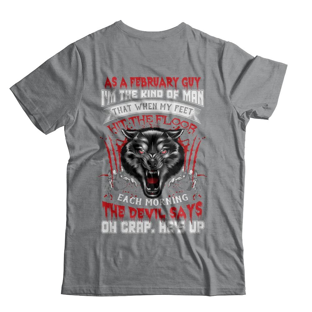 As A February Guy I Am The Kind Of Man-T-Shirt & Hoodie-Classic T-Shirt-Sport Grey