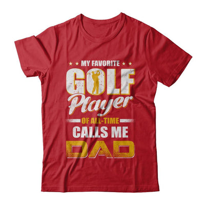 My Favorite Golf Player Calls Me Dad Golf-T-Shirt & Hoodie-Classic T-Shirt-Red
