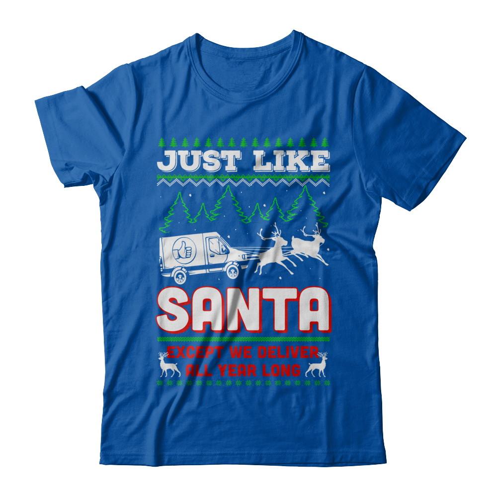 Just Like Santa Except We Deliver All Year Long Shipper Courier-T-Shirt & Sweatshirt-Premium T-Shirt-Royal