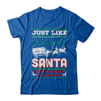 Just Like Santa Except We Deliver All Year Long Shipper Courier-T-Shirt & Sweatshirt-Premium T-Shirt-Royal