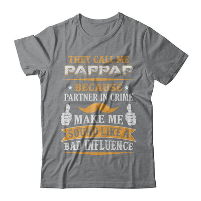 They Call Me Pappap Because Partner In Crime-T-Shirt & Hoodie-Classic T-Shirt-Sport Grey