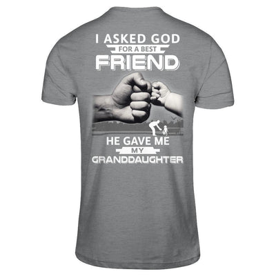 I Asked God For A Best Friend He Gave Me My Granddaughter-T-Shirt & Hoodie-Classic T-Shirt-Sport Grey