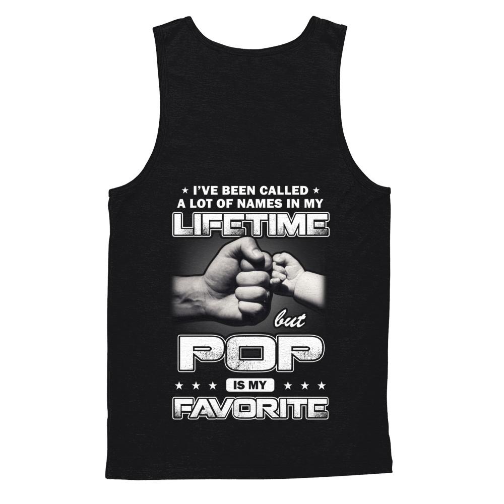 I've Been Called A Lot Of Names But Pop Is My Favorite-T-Shirt & Hoodie-Unisex Tank-Black