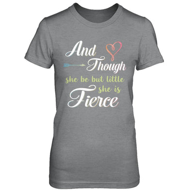 And Though She Be But Little She Is Fierce-T-Shirt & Hoodie-Women's T-Shirt-Sport Grey