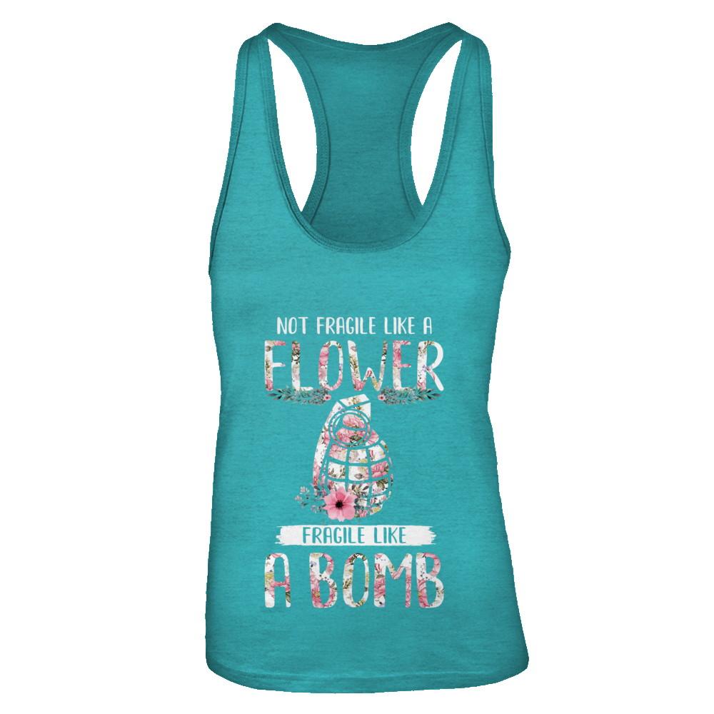 Not Fragile Like A Flower Fragile Like A Bomb Wife Mom-T-Shirt & Tank Top-Women's Ideal Racerback Tank-Tahiti Blue