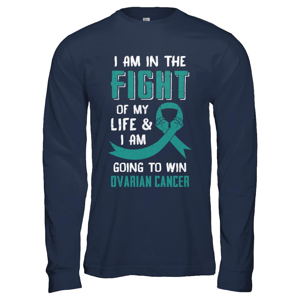 I'm In The Fight Of My Life And Win Ovarian Cancer-T-Shirt & Hoodie-Long Sleeve T-Shirt-Navy