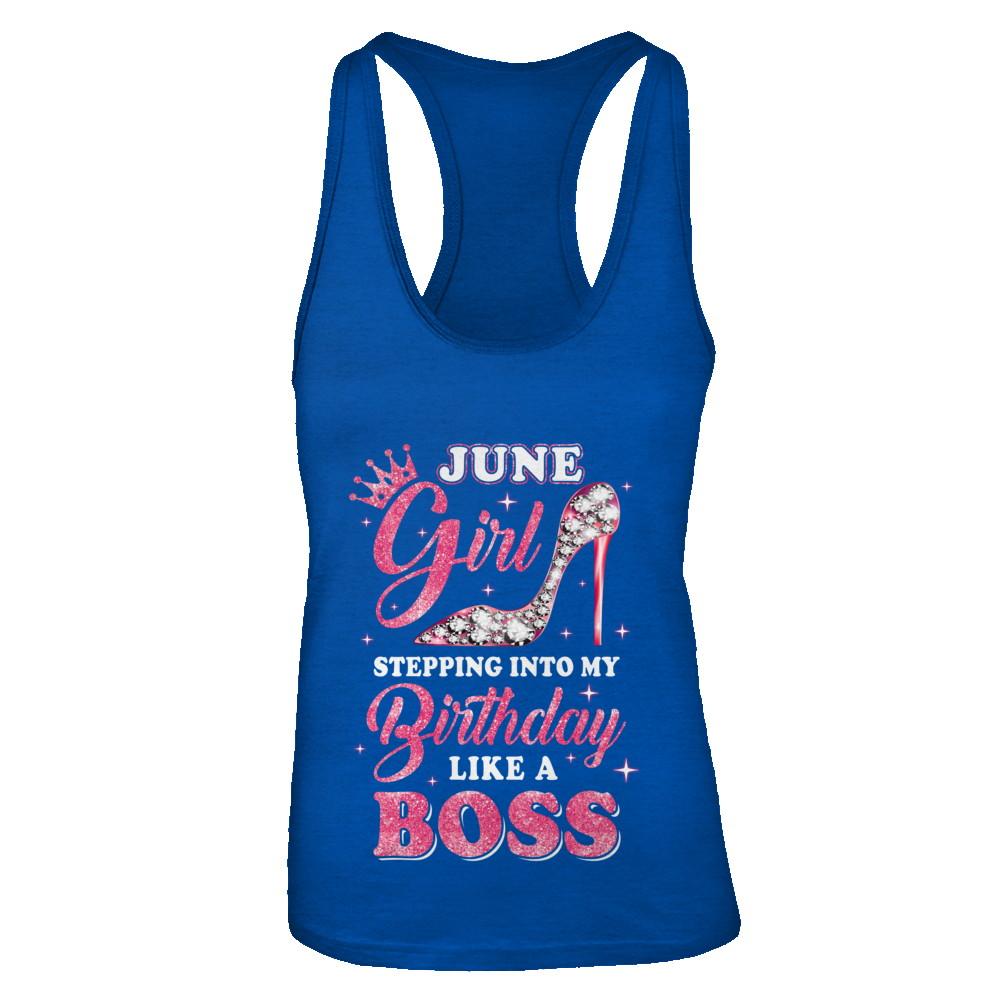 June Girl Stepping into my birthday like a boss Gift-T-Shirt & Tank Top-Women's Ideal Racerback Tank-Royal