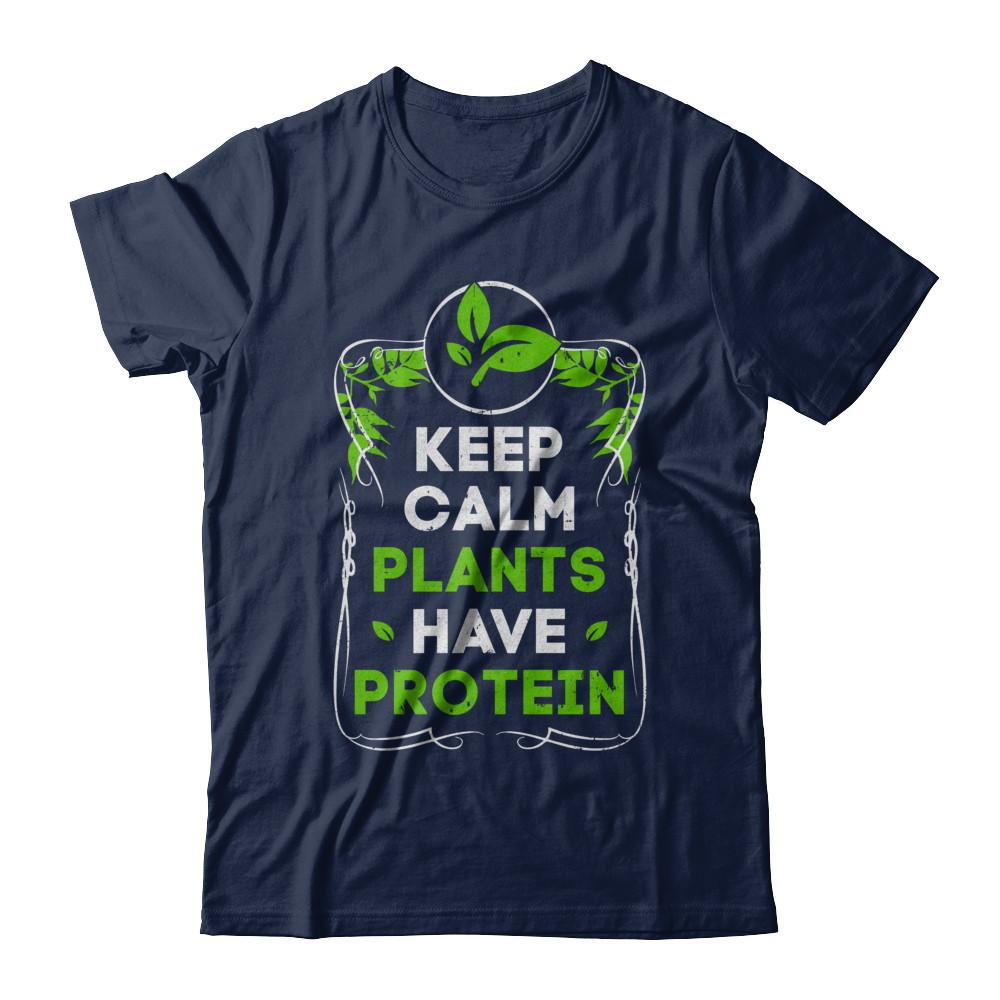 Keep Calm Plants Have Protein Vegan Vegetarian-T-Shirt & Hoodie-