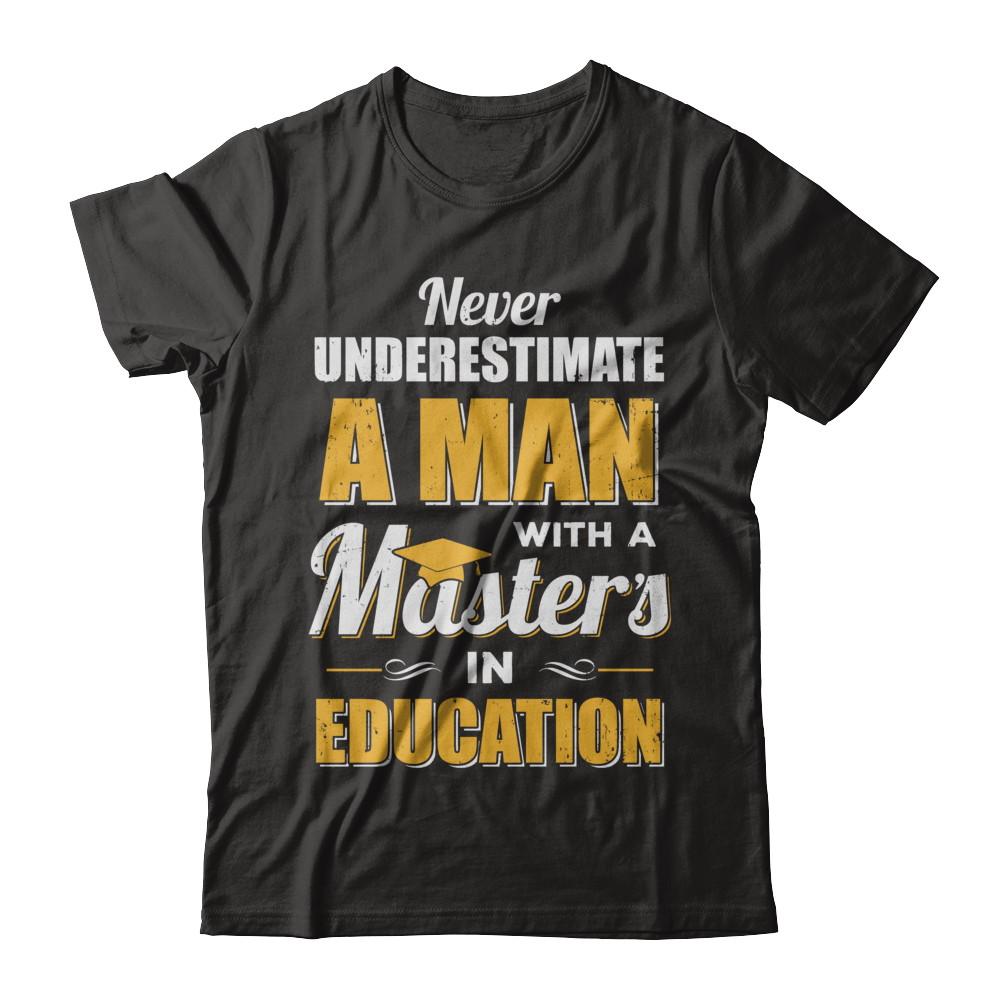 Man With A Masters In Education Degree Graduation Gift-T-Shirt & Hoodie-Classic T-Shirt-Black