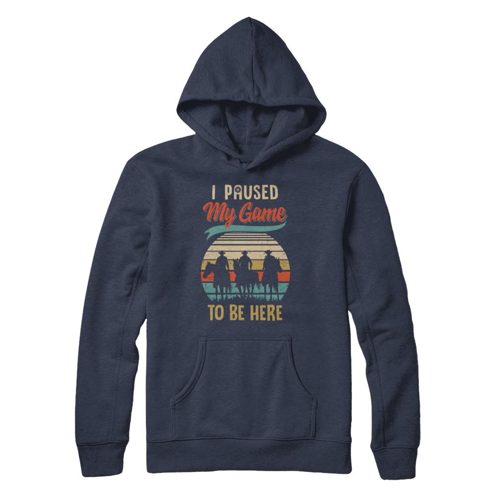 Vintage Cowboy I Paused My Game To Be Here For Gamers-T-Shirt & Hoodie-Pullover Hoodie-Navy
