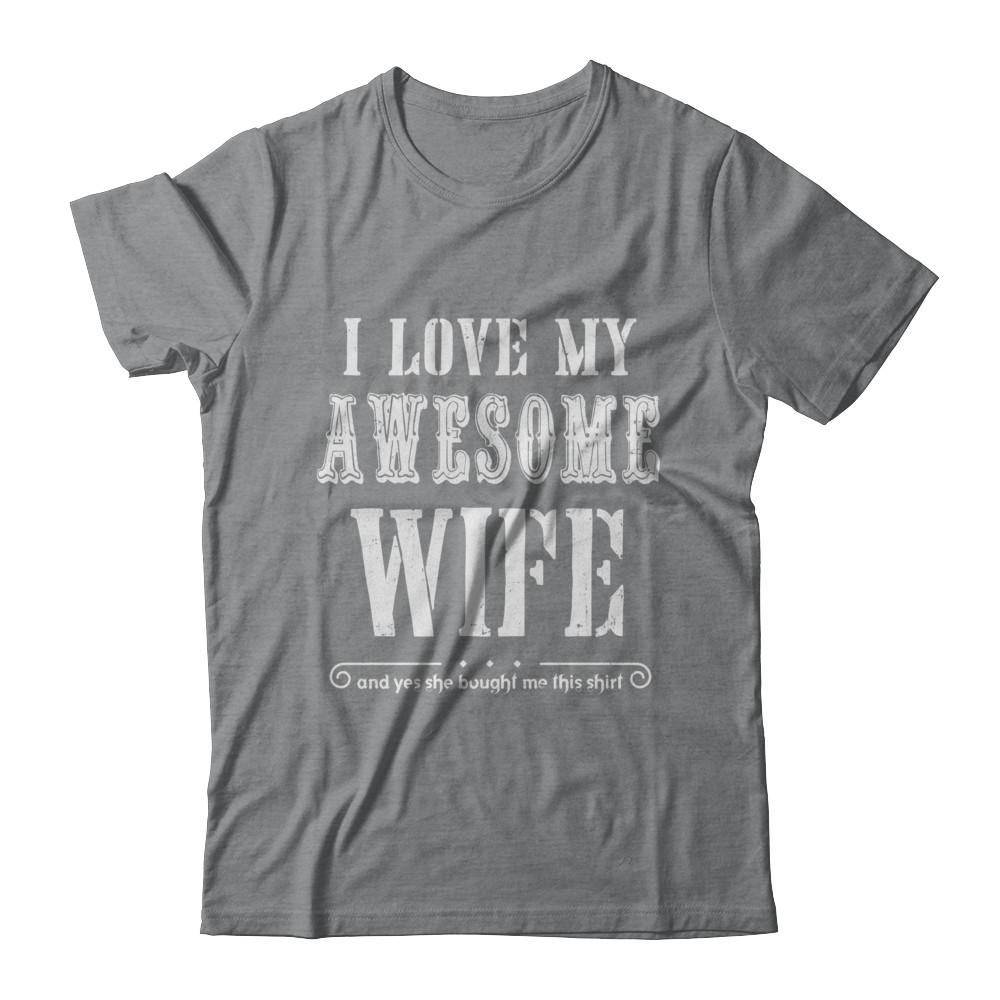 I Love My Wife Funny Husband Gift For Him From Wife-T-Shirt & Hoodie-Classic T-Shirt-Sport Grey