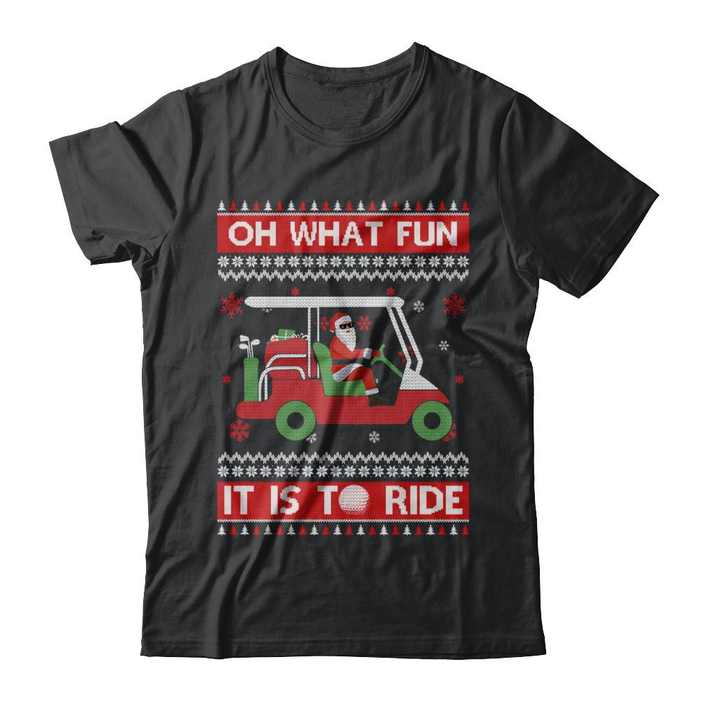 Oh What Fun It Is To Ride Golf Ugly Christmas Sweater-T-Shirt & Sweatshirt-Classic T-Shirt-Black