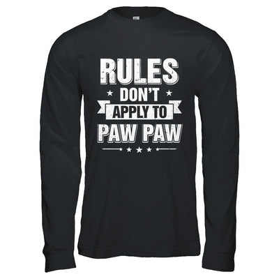 Grandfather Rules Don't Apply To Paw Paw-T-Shirt & Hoodie-Long Sleeve T-Shirt-Black