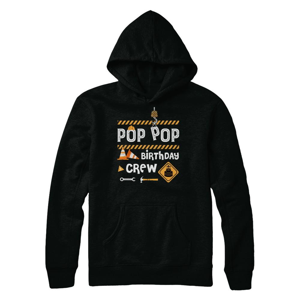 Pop Pop Birthday Crew Construction Birthday Party Gift-T-Shirt & Hoodie-Pullover Hoodie-Black